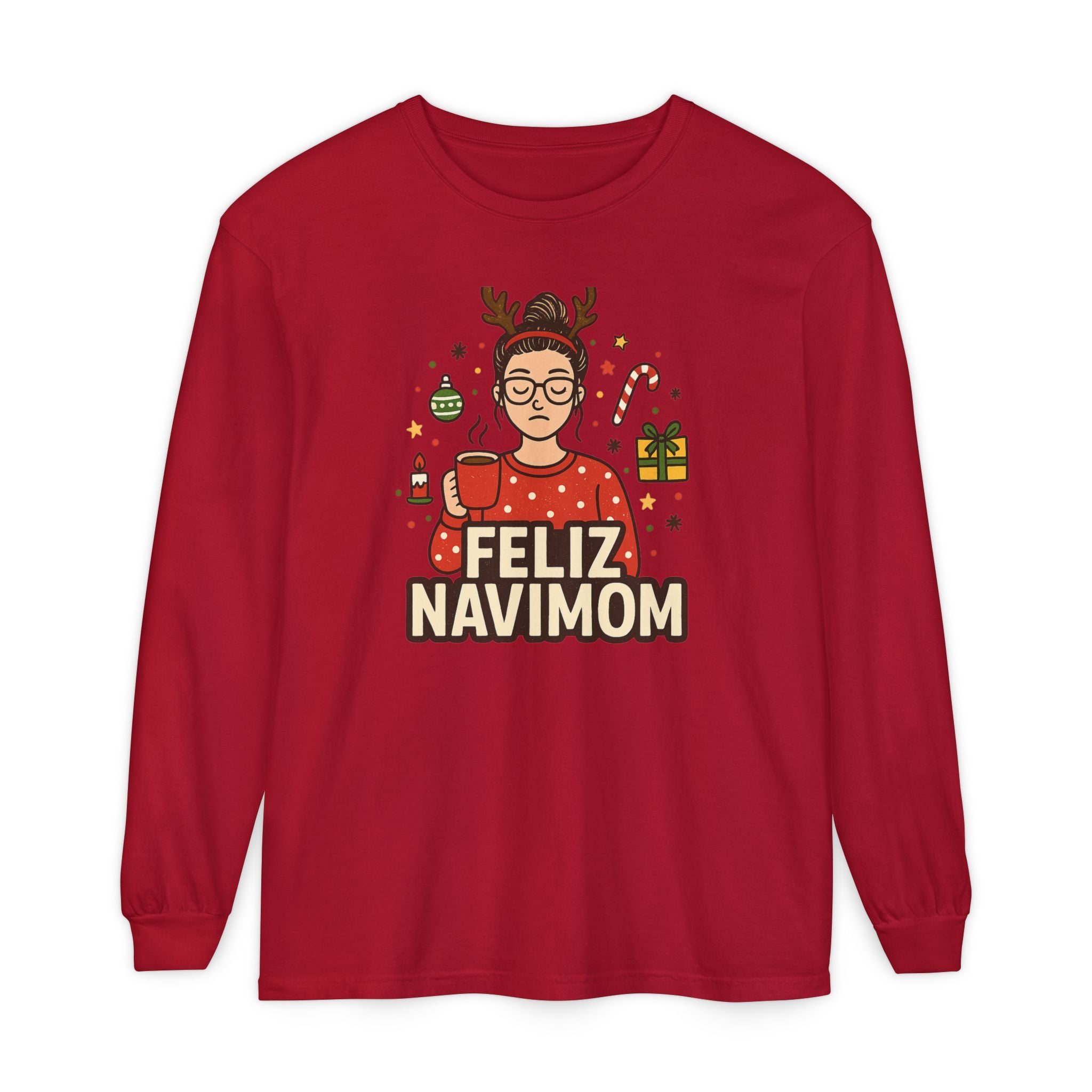 Calm Mom Christmas Feliz NaviMOM Long Sleeve