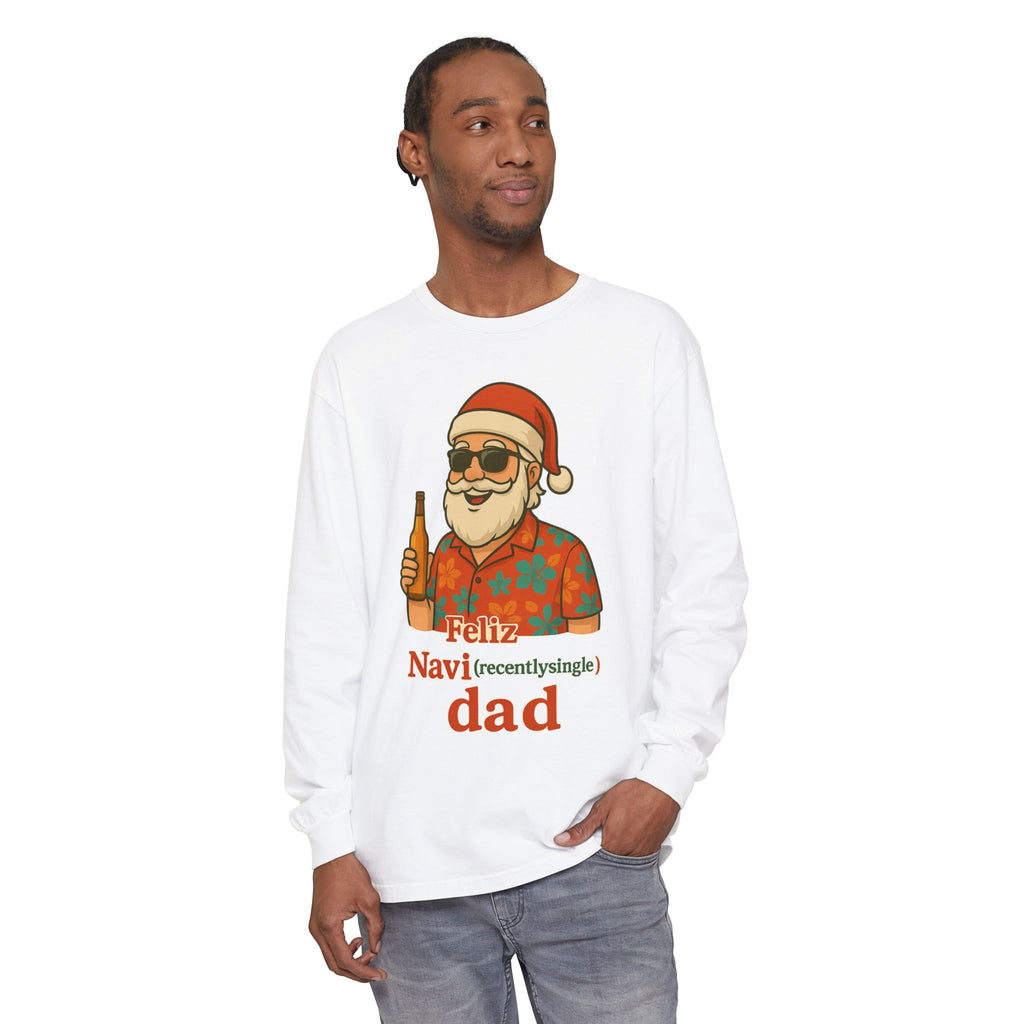 Recently Single Dad Feliz Navidaddy Long Sleeve