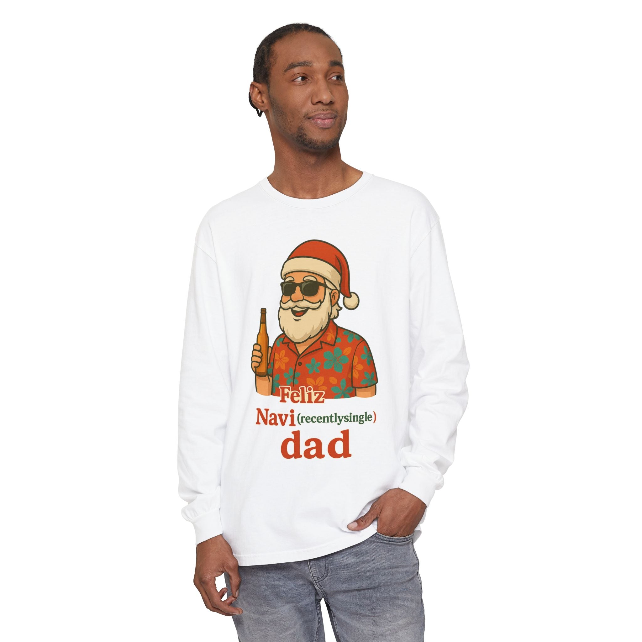 Recently Single Dad Feliz Navidaddy Long Sleeve