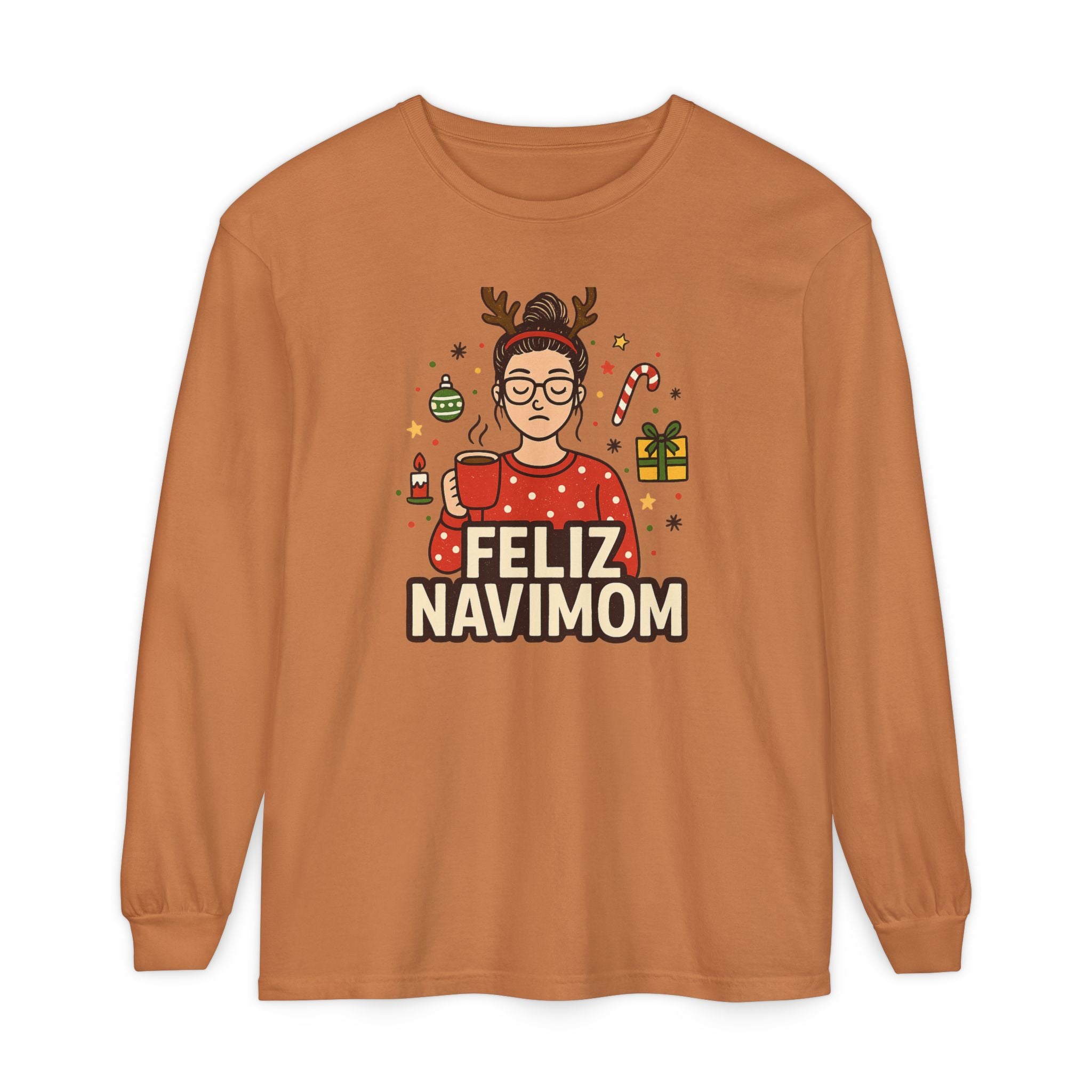 Calm Mom Christmas Feliz NaviMOM Long Sleeve
