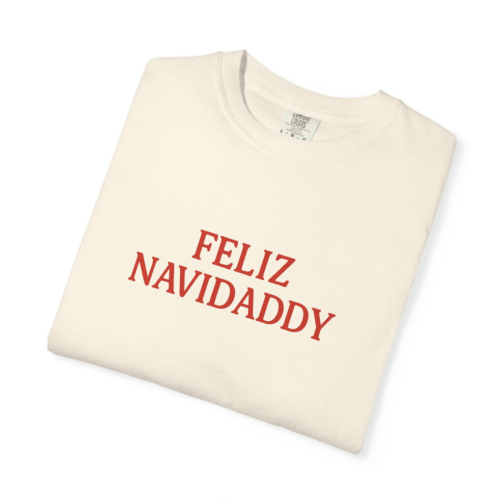 Feliz Navidaddy T Shirt