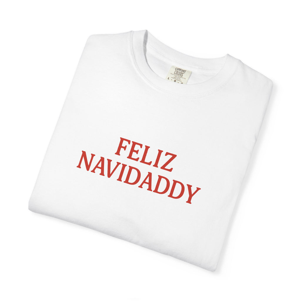 Feliz Navidaddy T Shirt