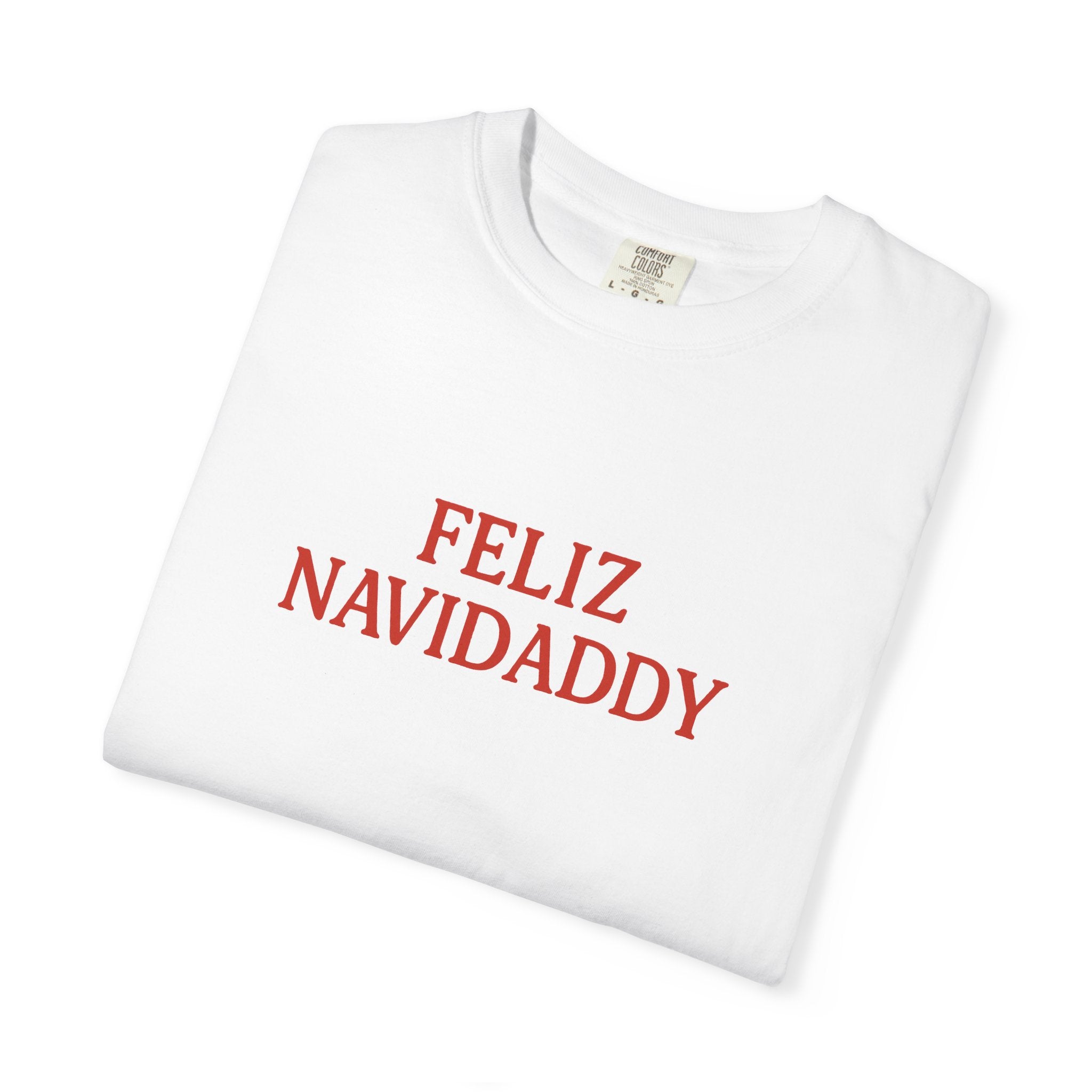 Feliz Navidaddy T Shirt