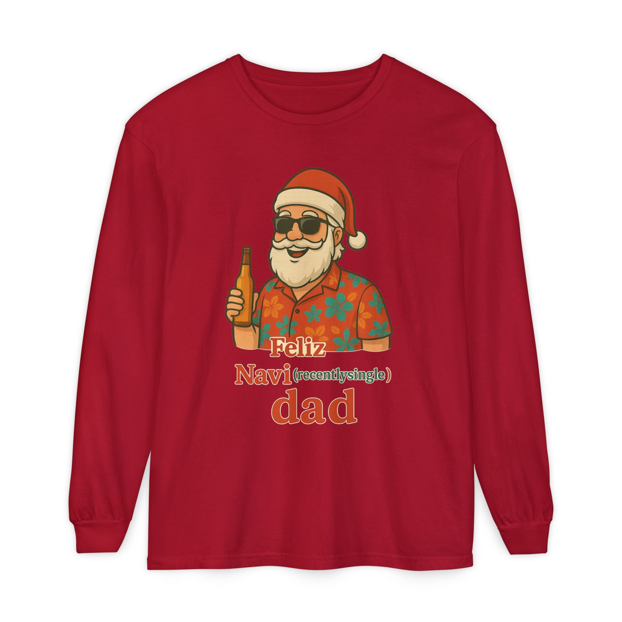 Recently Single Dad Feliz Navidaddy Long Sleeve