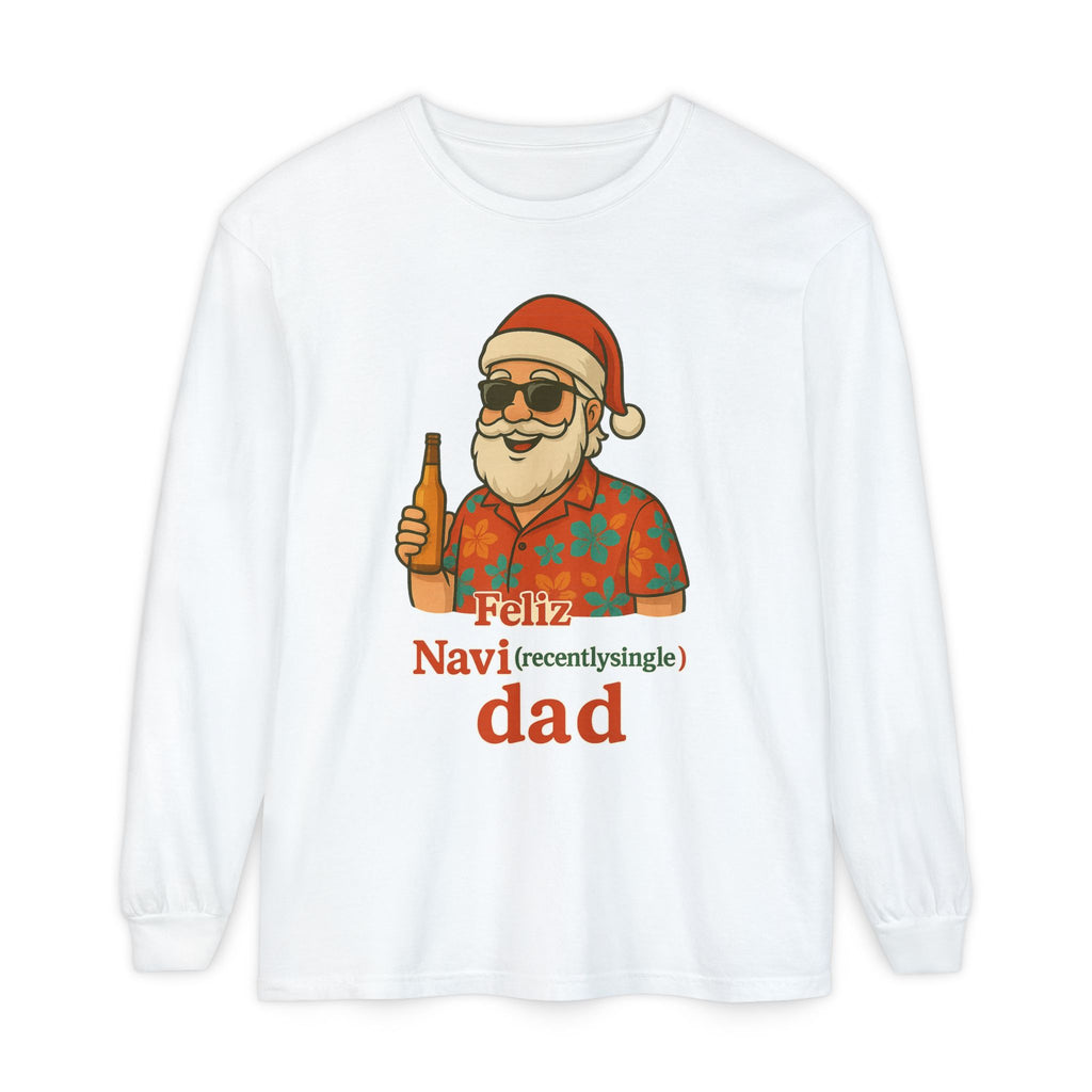Recently Single Dad Feliz Navidaddy Long Sleeve