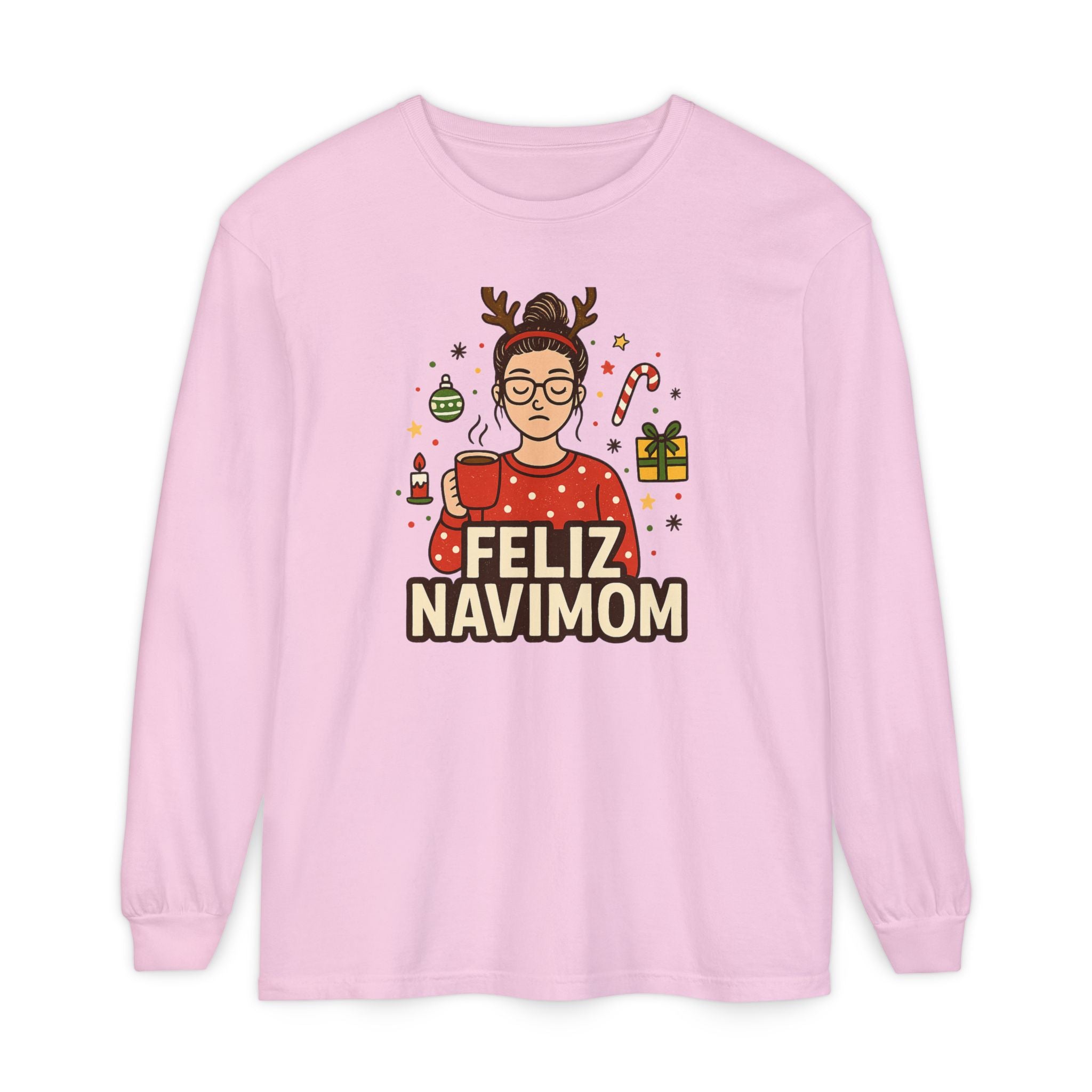 Calm Mom Christmas Feliz NaviMOM Long Sleeve