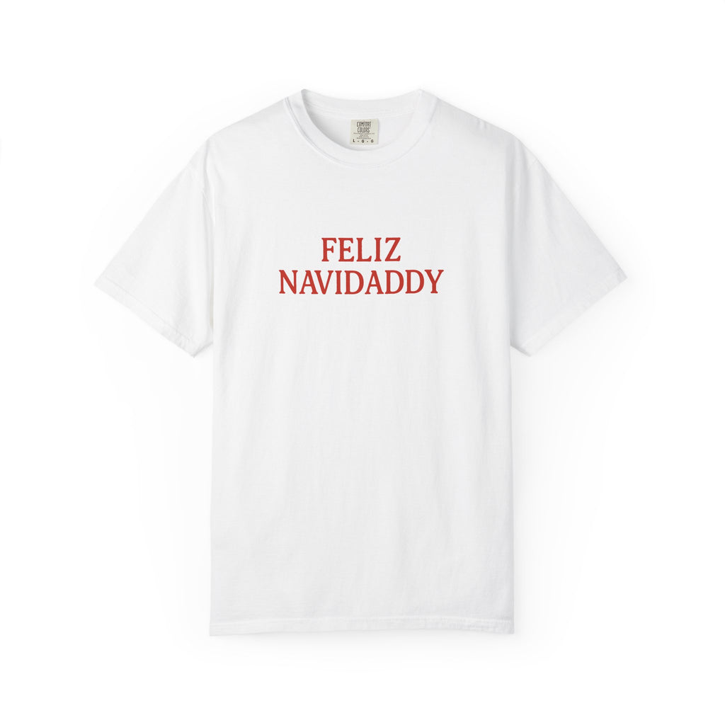 Feliz Navidaddy T Shirt