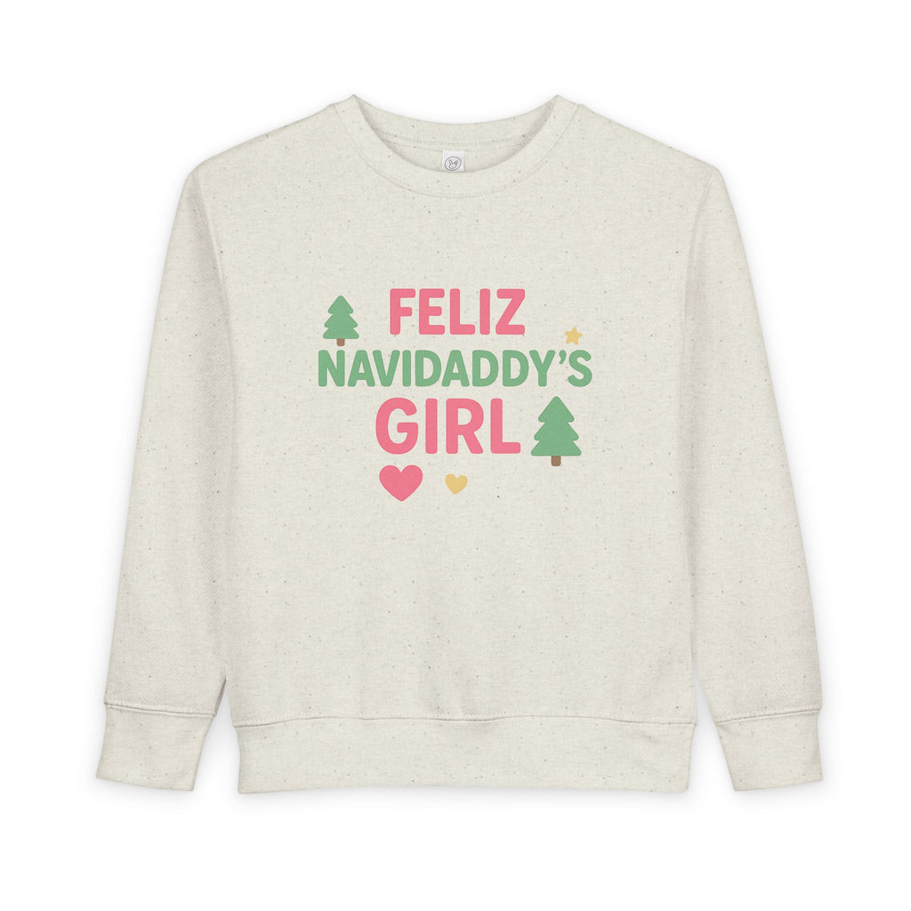 Feliz Navidaddy's Girl Toddler Crewneck Sweatshirt
