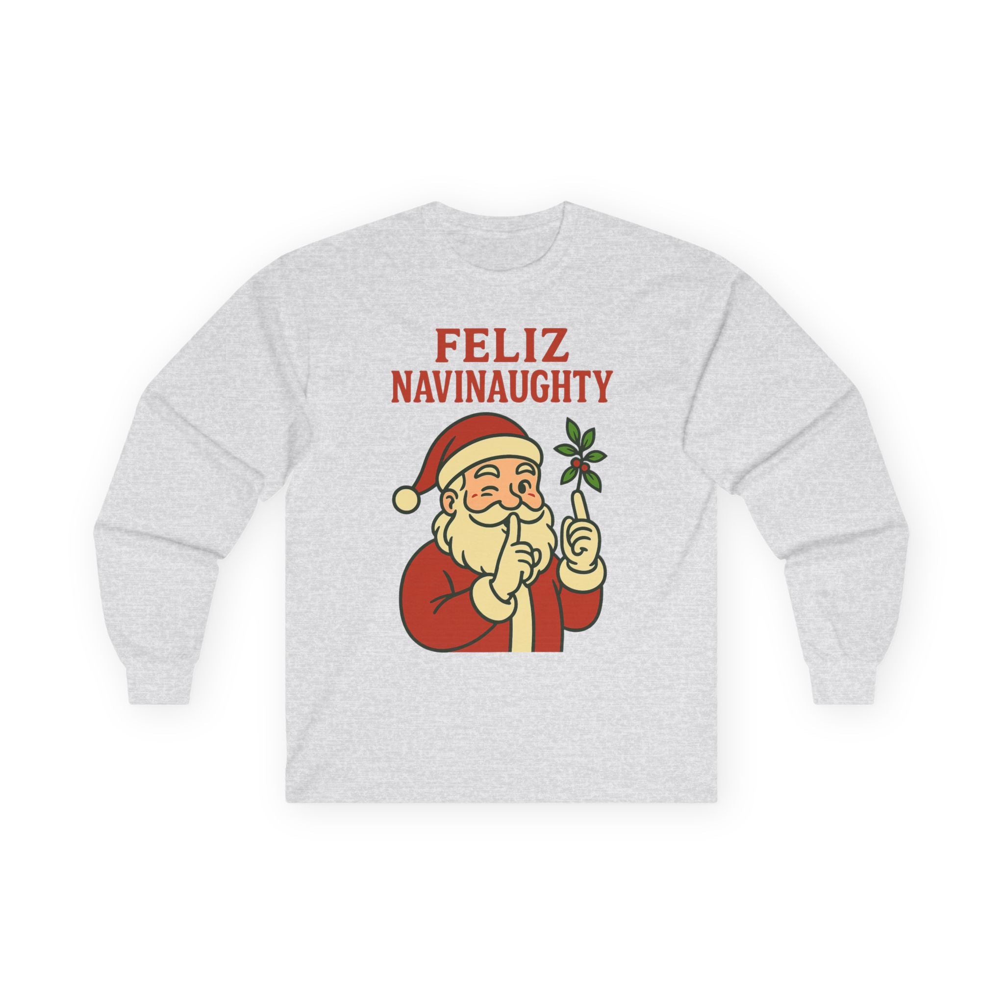 Feliz Navinaughty Long Sleeve