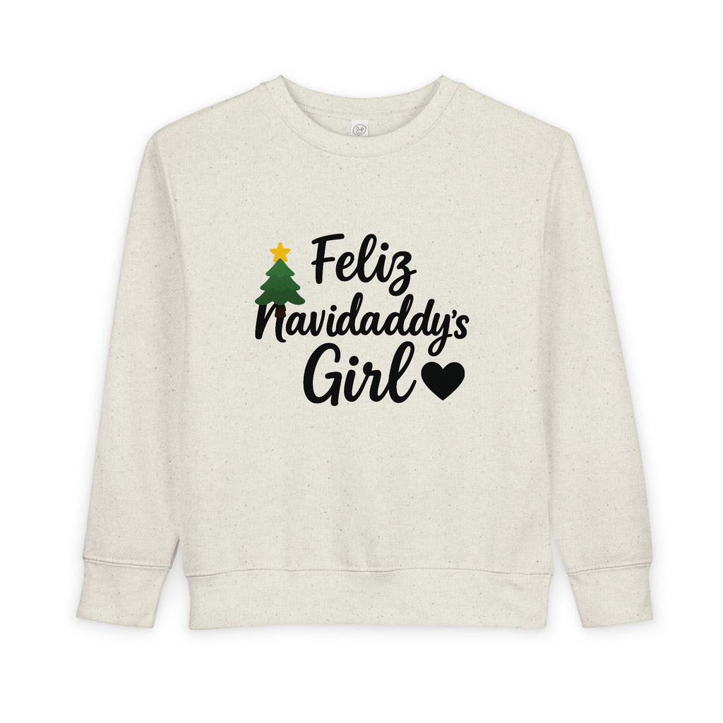 Feliz Navidaddy's Girl Toddler Sweatshirt