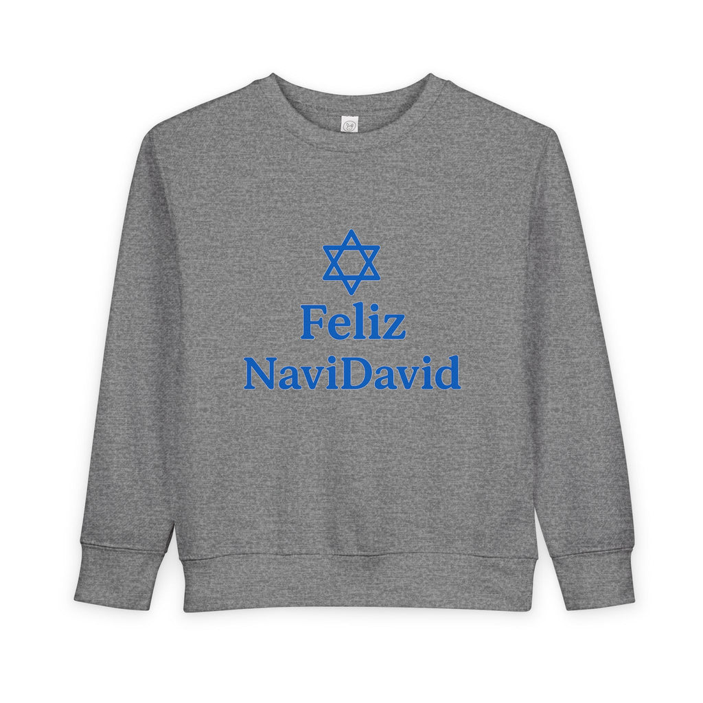 Feliz NaviDavid Toddler Sweatshirt
