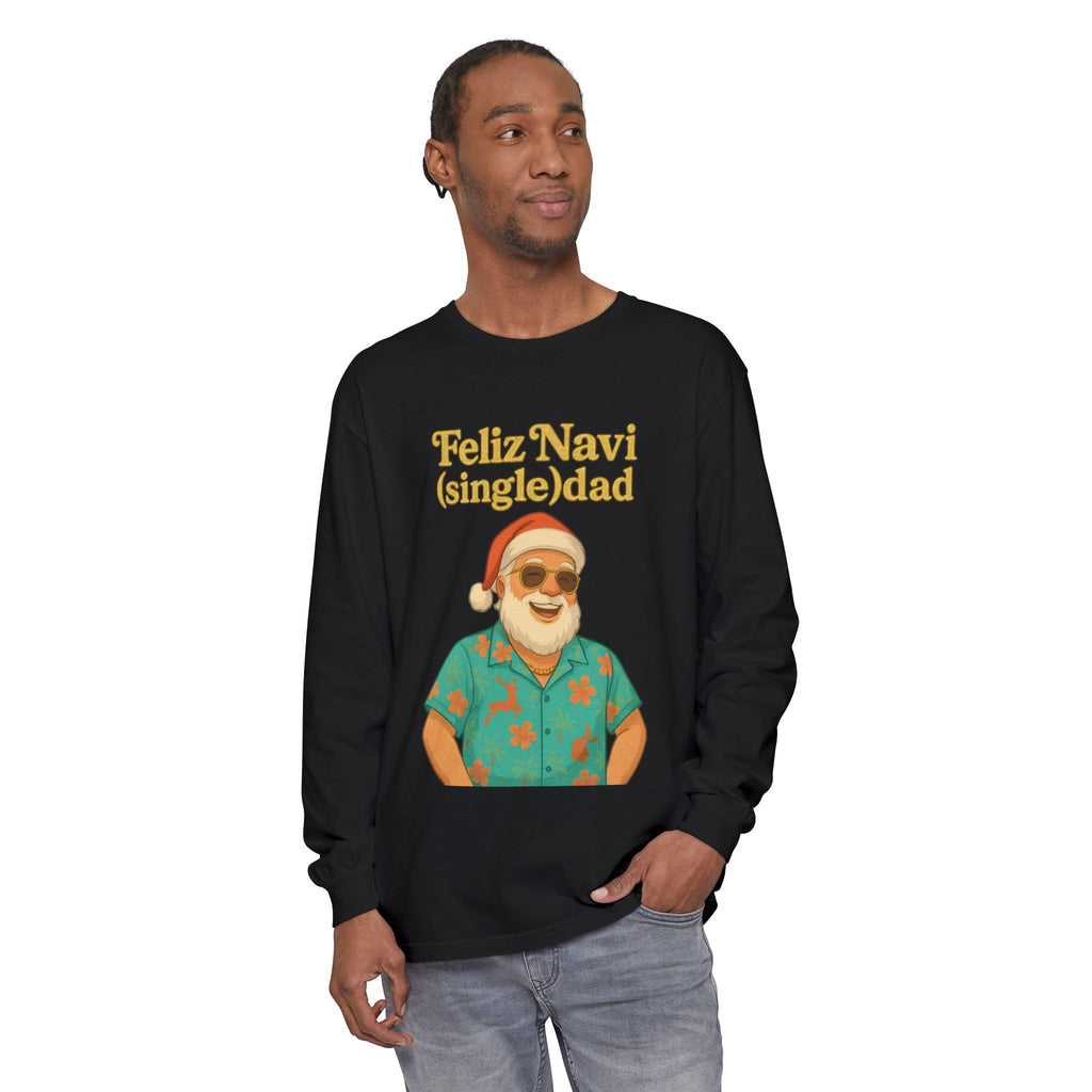 Single Dad Feliz Navidad Long Sleeve