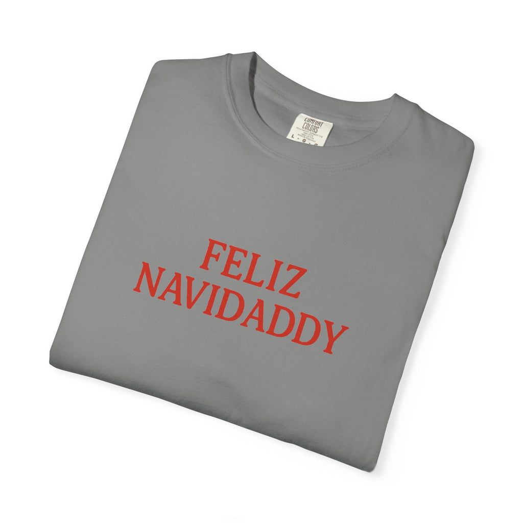 Feliz Navidaddy T Shirt