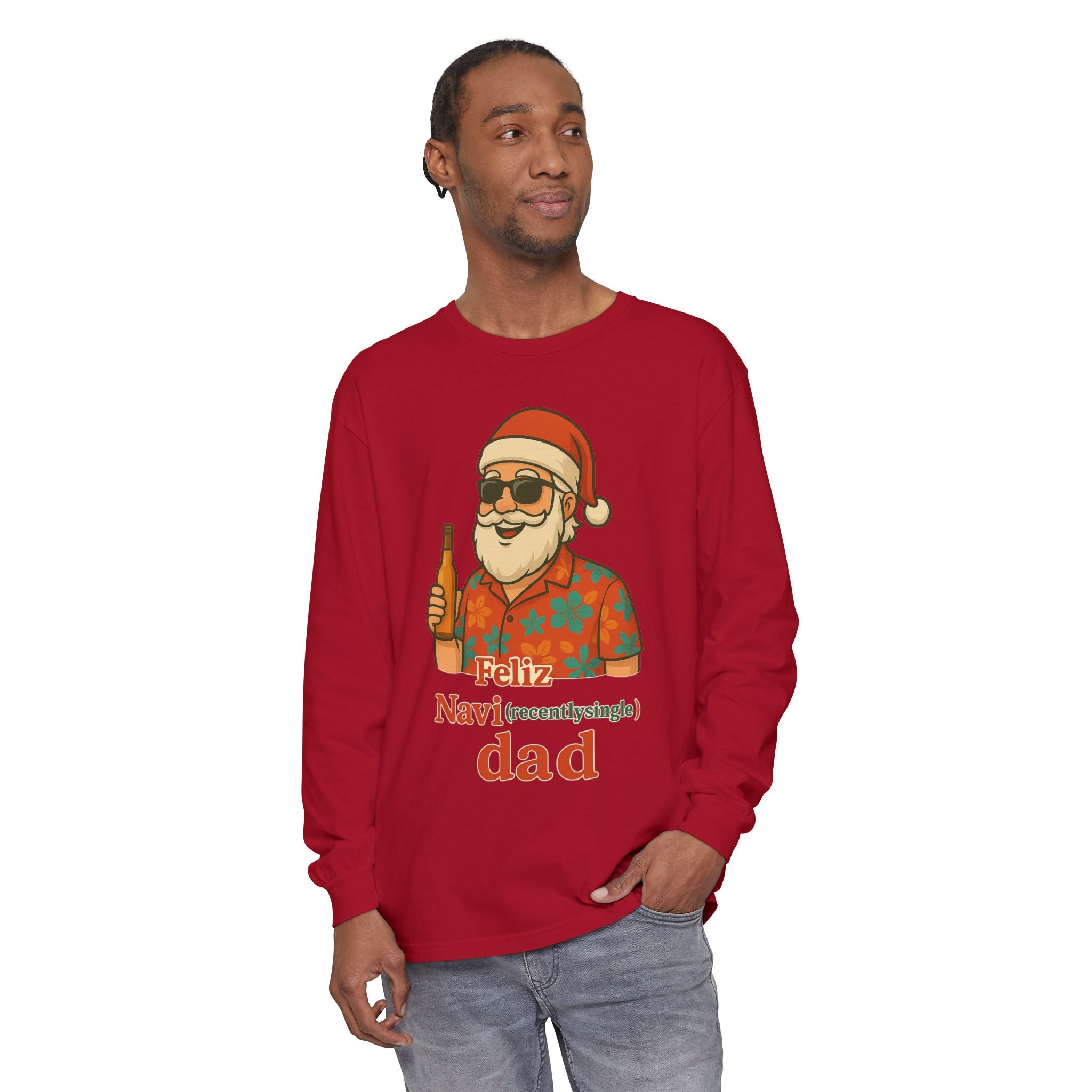 Recently Single Dad Feliz Navidaddy Long Sleeve