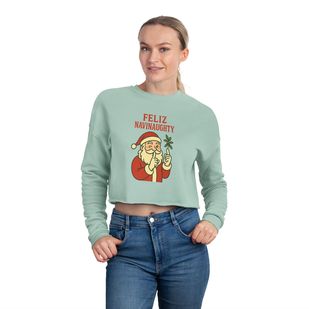 Feliz Navinaaughty Cropped Sweatshirtt
