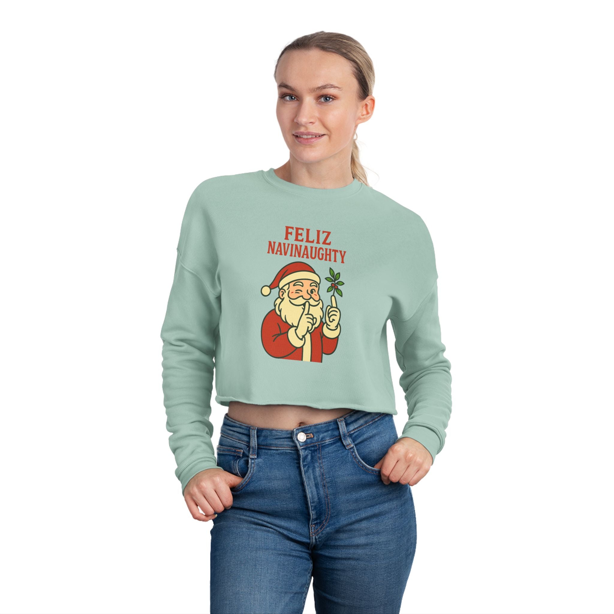 Feliz Navinaaughty Cropped Sweatshirtt