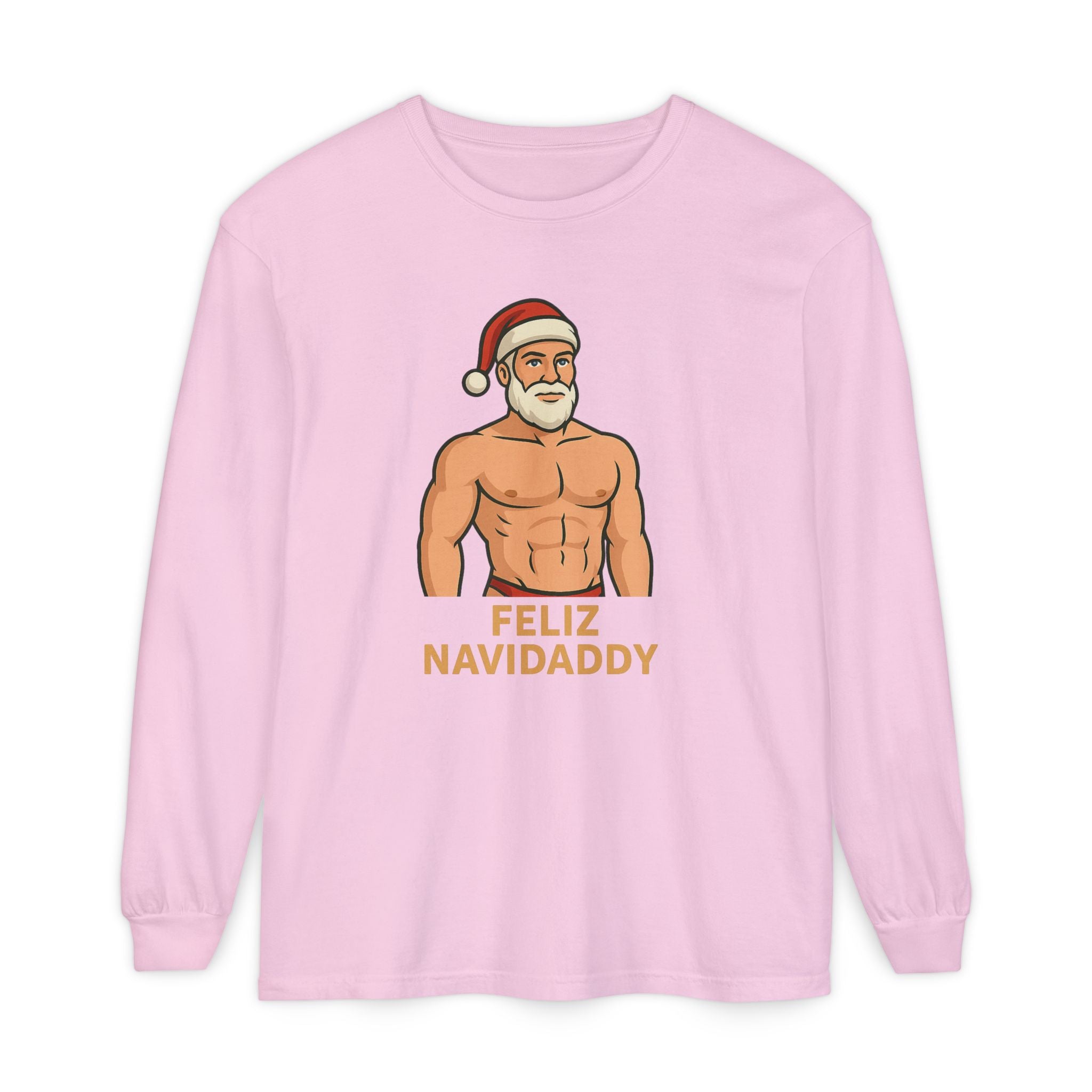 Big Claus Energy Feliz Navidaddy Long Sleeve