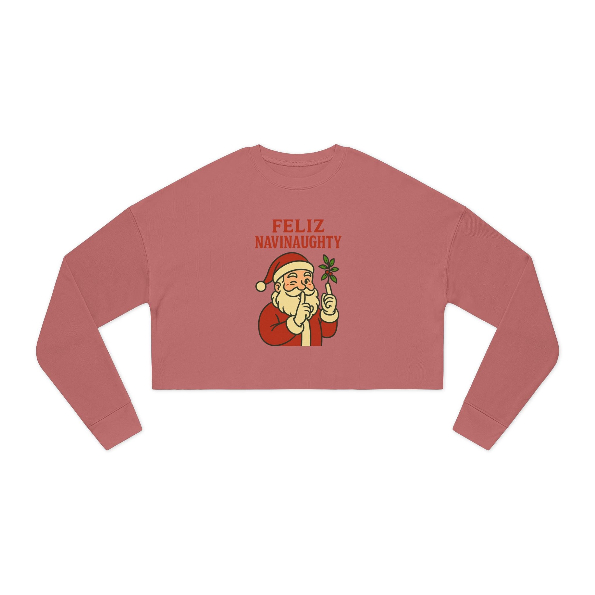Feliz Navinaaughty Cropped Sweatshirtt