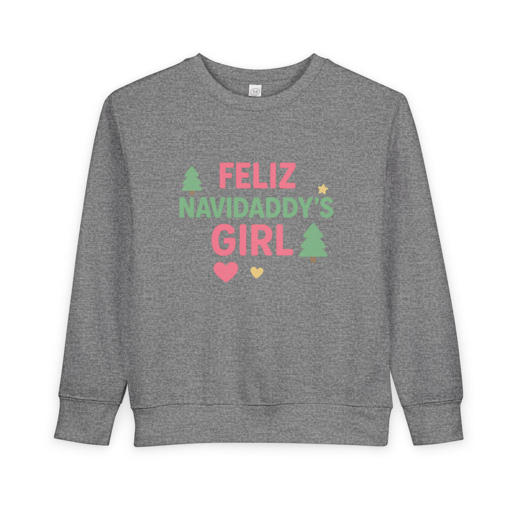 Feliz Navidaddy's Girl Toddler Crewneck Sweatshirt